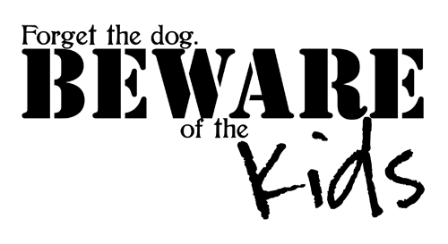 wordart forget the dog beware of the kids